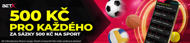 BetX bonus 500 Kč pro každého za sázky 500 Kč na sport